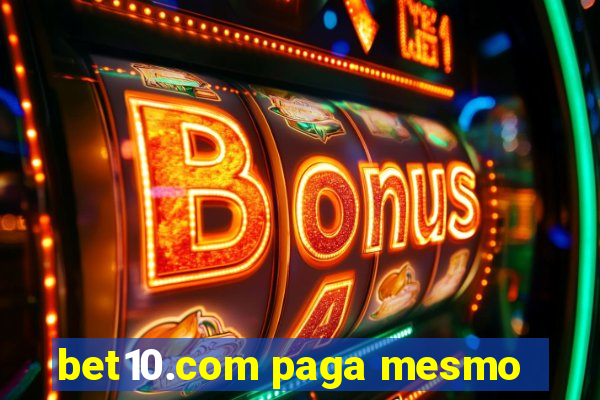 bet10.com paga mesmo